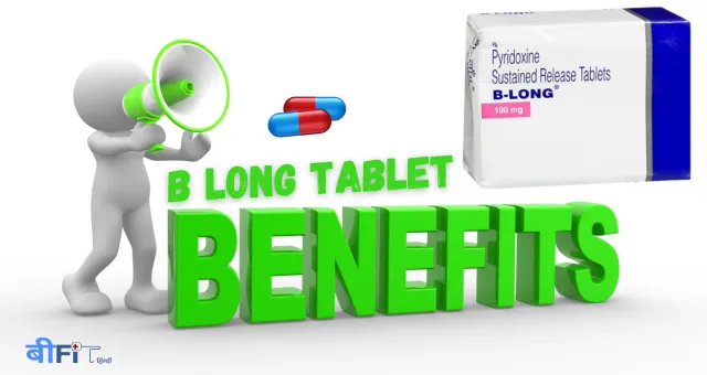Benefits Of B Long Tablet
