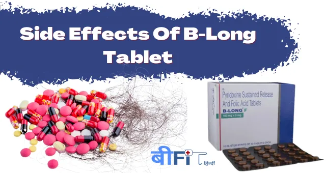 Side Effects Of B-Long Tablet